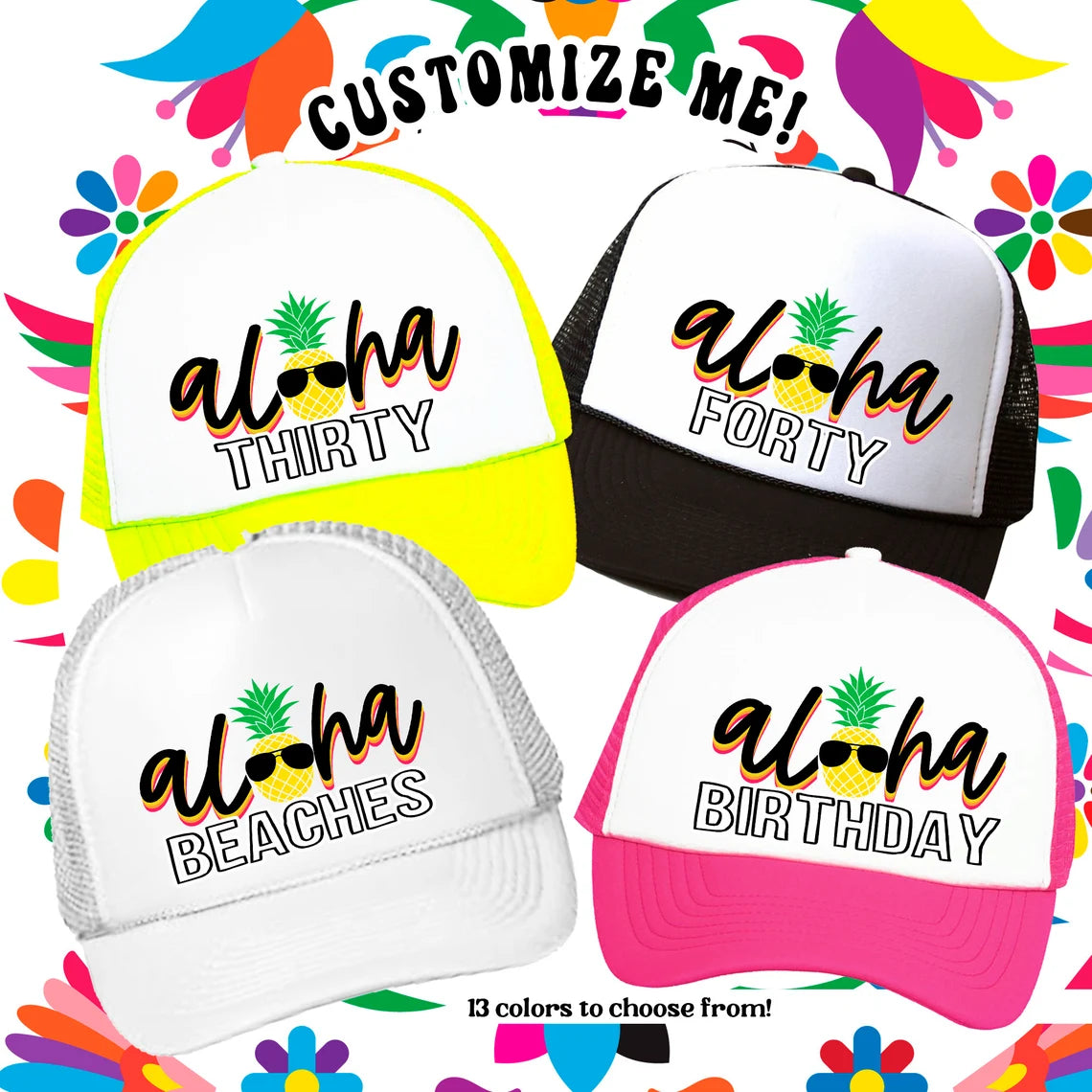 Custom “Aloha” Trucker Hat – Personalized Birthday & Vacation Hats | Aloha Thirty, Forty, Beaches, Birthday