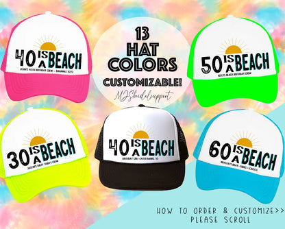 Custom Birthday Trucker Hats – “Age Is a Beach” Party Caps | 30th, 40th, 50th, 60th Birthday Beach Trip Hats