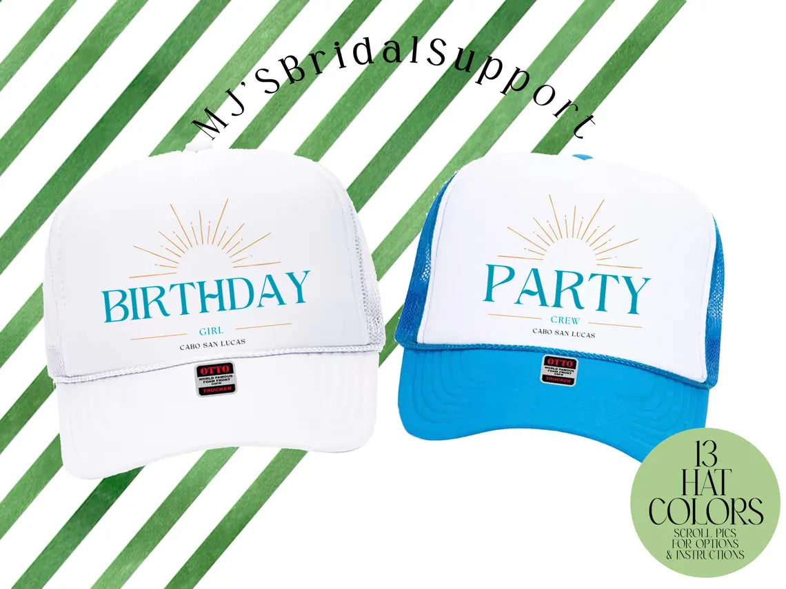 Custom Sunburst Birthday Trucker Hat – Personalized “Birthday Girl / Party Crew” Caps | Cabo Vacation Hats